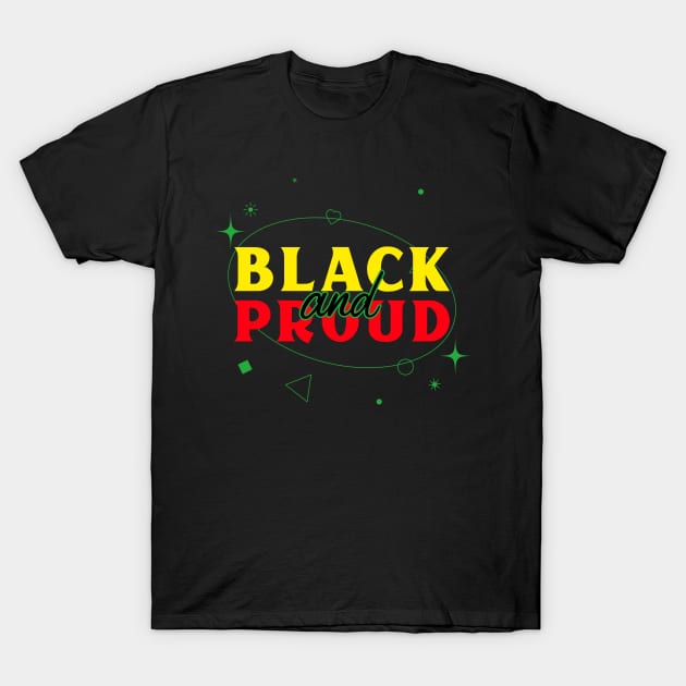 Black and proud T-Shirt by RetroRickshaw